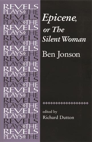 !B.e.s.t Epicene, or The Silent Woman: by Ben Jonson (Revels Plays MUP) [P.D.F]