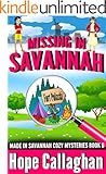 Missing in Savannah: A Made in Savannah Cozy Mystery (Made in Savannah Cozy Mysteries Series Book 6)