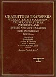 Cases and Materials on Gratuitous Transfers (American Casebooks), Elias Clark, Louis Lusky, Arthur W. Murphy, Mark L. Ascher, Grayson M.P. McCouch, 031416040X