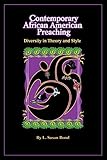 Contemporary African American Preaching: Diversity in Theory and Style by