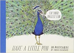 Have a Little Pun: 30 Postcards, by Frida Clements Have a Little Pun: 30 Postcards, by Frida Clements