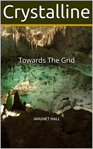 Crystalline Towards The Grid Amunets Fables Book 7 - 