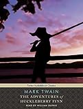 The Adventures of Huckleberry Finn (Unabridged Classics in Audio)