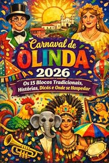 Livro Carnaval de Olinda 2026 : Os 15 Blocos Tradicionais, Histórias, Dicas e Onde se Hospedar