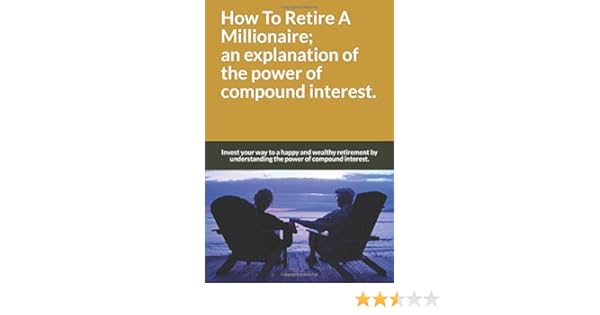 Amazon Com How To Retire A Millionaire An Explanation Of