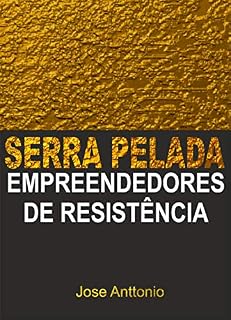 Livro SERRA PELADA: EMPEENDEDORES DE RESISTÊNCIA