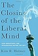 The Closing of the Liberal Mind: How Groupthink and Intolerance Define the Left