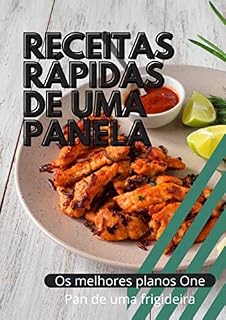 Livro Receitas rápidas de uma panela: Os melhores planos One Pan de uma frigideira