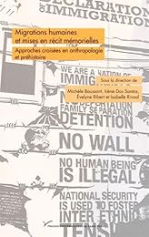 Migrations humaines et mises en récit mémorielles