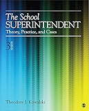 The School Superintendent: Theory, Practice, and Cases