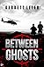 Between Ghosts