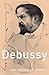 Debussy (Composers Across Cultures)