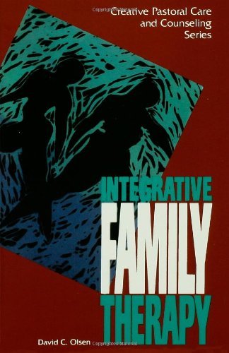 Integrative Family Therapy (Creative Pastoral Care and Counseling) (Creative Pastoral Care & Counseling)