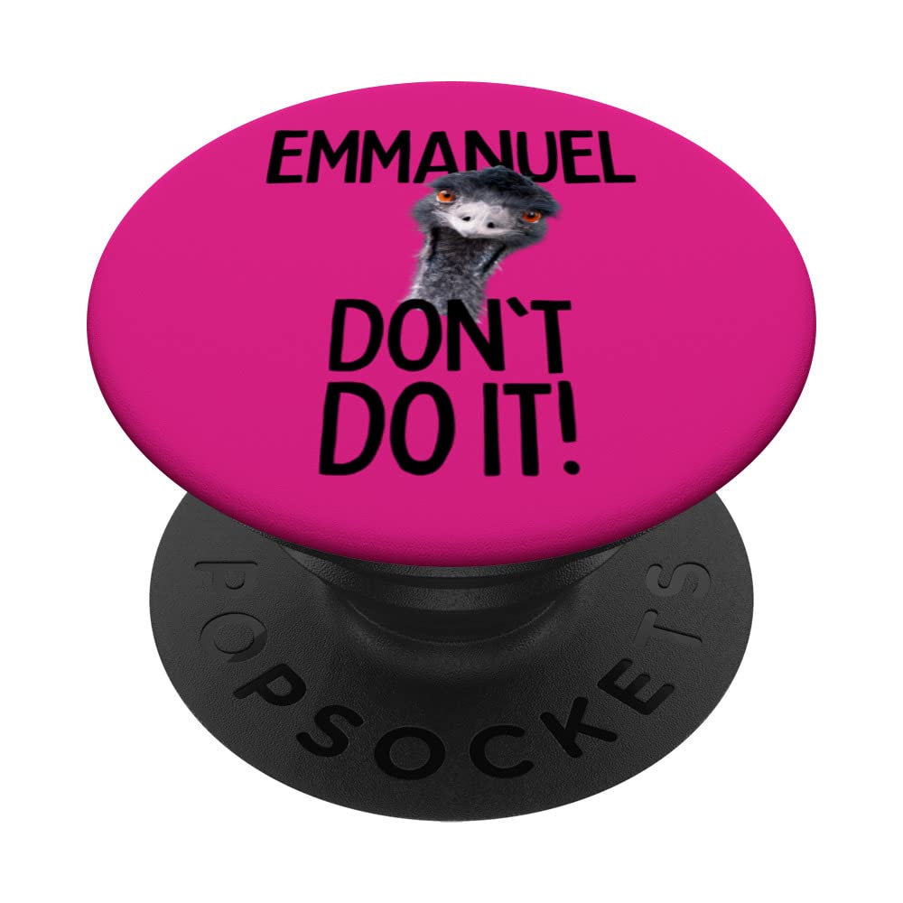 Emmanuel don't do it! Emu Funny Viral Cute Design Hit PopSockets Swappable PopGrip