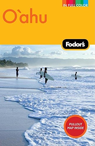 Fodor's Oahu, 2nd Edition: with Honolulu, Waikiki, and the North Shore (Full-color Travel Guide) by Fodor's