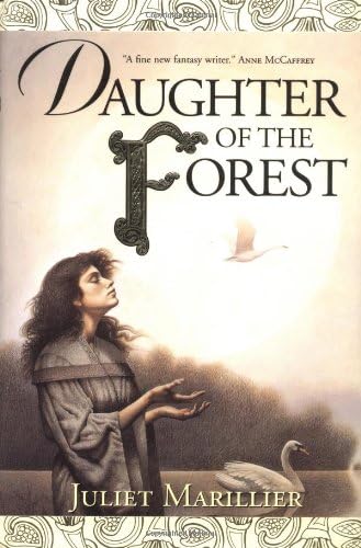 Daughter Of The Forest The Sevenwaters Trilogy Book 1 Marillier Juliet 9780312848798 Amazon Com Books