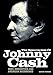 The Resurrection Of Johnny Cash: Hurt, redemption, and American Recordings by Graeme Thomson
