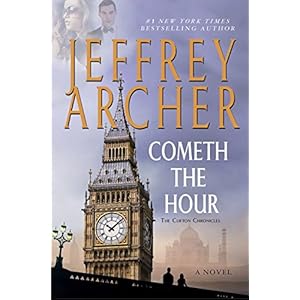 Cometh the Hour: Book Six Of the Clifton Chronicles