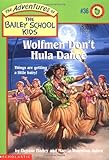 Wolfmen Don't Hula Dance (Bailey School Kids #36)