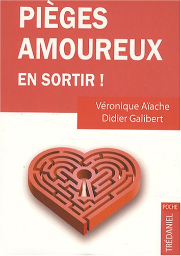 Pièges amoureux, comment s'en sortir ?