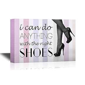 I Can Do Anything with The Right Shoes...