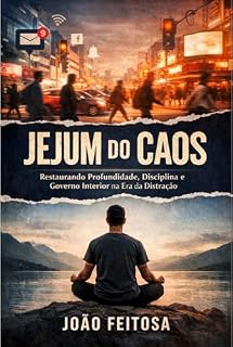 Livro Jejum do Caos: Silenciando o Mundo para Restaurar a Alma