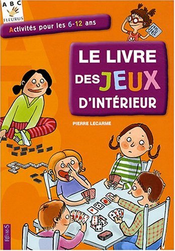 Le  livre des jeux d'intérieur