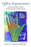 Office Ergonomics: Preventing Repetitive Motion Injuries & Carpal Tunnel Syndrome