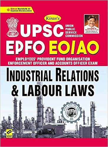 Kiran UPSC EPFO EO/AO Industrial Relations and Labour laws Kiran UPSC EPFO EO/AO Industrial Relations and Labour laws