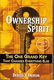 Ownership Spirit - The One Grand Key That Changes Everything Else