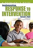 Implementing Response to Intervention: A Principal′s Guide