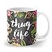 Thug Life by Text Guy on Coffee Mug - 11 oz