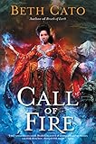 Call of Fire (Blood of Earth Book 2) by Beth Cato