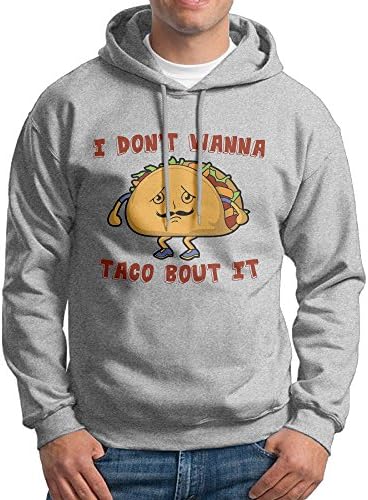 Shuiquwe I Don't Wanna Taco Bout It Men's Sports Hoodies M Ash