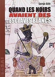 Quand les Noirs avaient des esclaves blancs