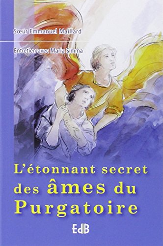 L'Etonnant Secret des Âmes du Purgatoire by Sr Emmanuel Maillard