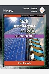 Revit Architecture 2012, School Edition (CAD New Releases) Paperback