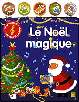 Amazon Fr Le Noel Magique Livre Interactif Avec Sons Et Lumieres Collectif Marie Helene Livres
