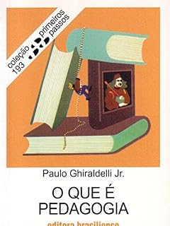 O que é pedagogia (Primeiros Passos)