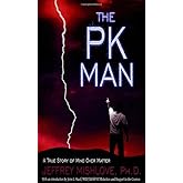 The PK Man: A True Story of Mind Over Matter
