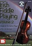 Mel Bay presents Irish Fiddle Playing 2: Guide for the Serious Player