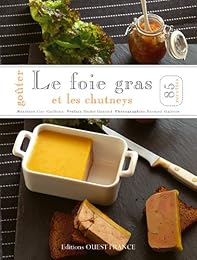 Le  foie gras et les chutneys