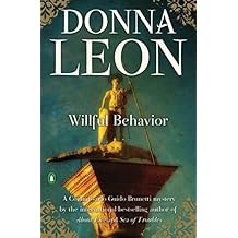 Willful Behavior (Commissario Brunetti Book 11)