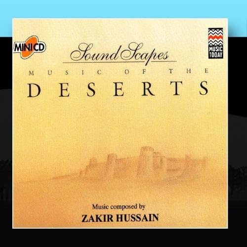 Soundscapes - Deserts by Zakir Hussain