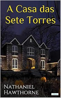 Livro A Casa das Sete Torres - Hawthorne