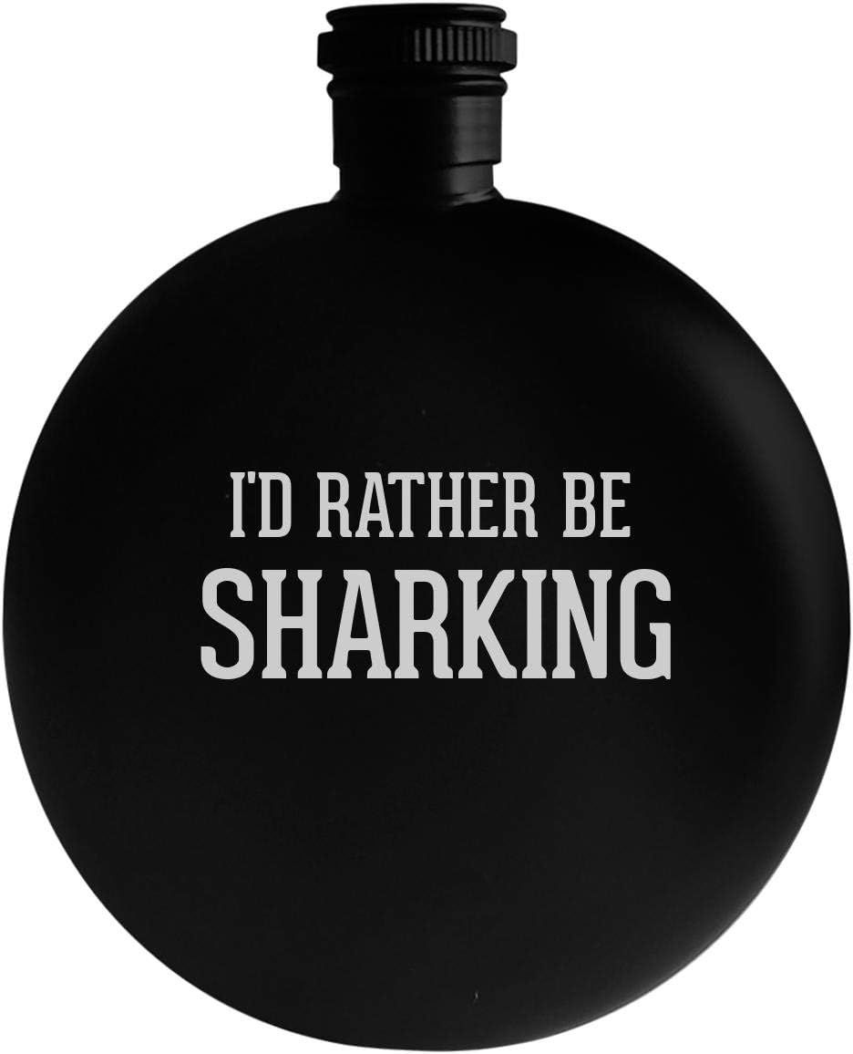 I'd Rather Be SHARKING - 5oz Round Alcohol Drinking Flask, Black