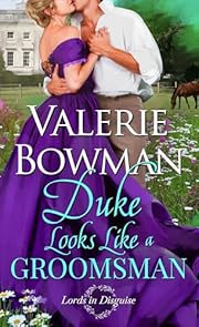 Duke Looks Like a Groomsman (Lords in Disguise Book 2)