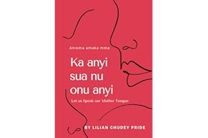 Ka-anyi sua nu onu anyi (Anioma amaka mma): Let us Speak our Mother Tongue