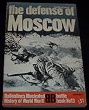 The Defense of Moscow (Ballantine's Illustrated History of World War II. Battle Book #13)