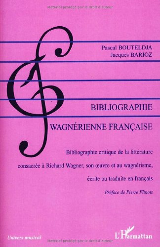 Bibliographie wagnérienne française 1850-2007
